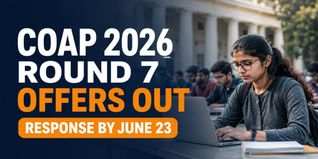 COAP 2026 Round 7 Offers Released; Check Last Date to Respond